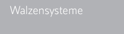 Walzensysteme